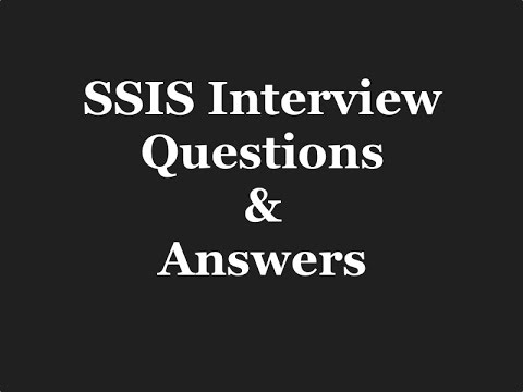 SSIS Interview Questions for freshers and experienced
